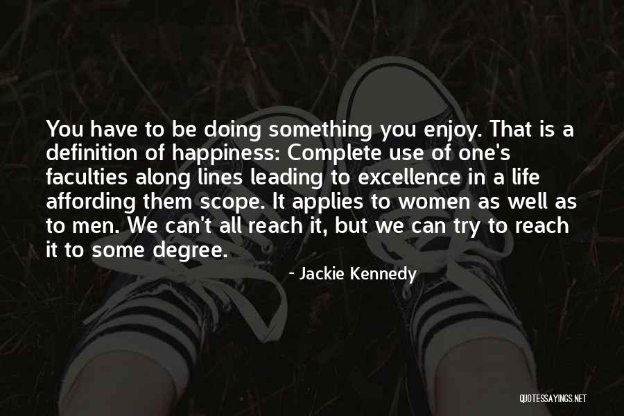 Scavullo Women Quotes By Jackie Kennedy Scavullo Women Quotes By Jackie Kennedy