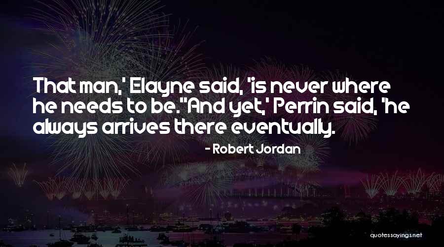 Scelte32 Quotes By Robert Jordan Scelte32 Quotes By Robert Jordan