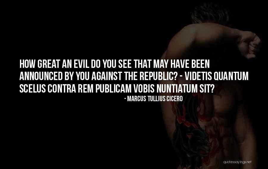 Scelus Quotes By Marcus Tullius Cicero Scelus Quotes By Marcus Tullius Cicero
