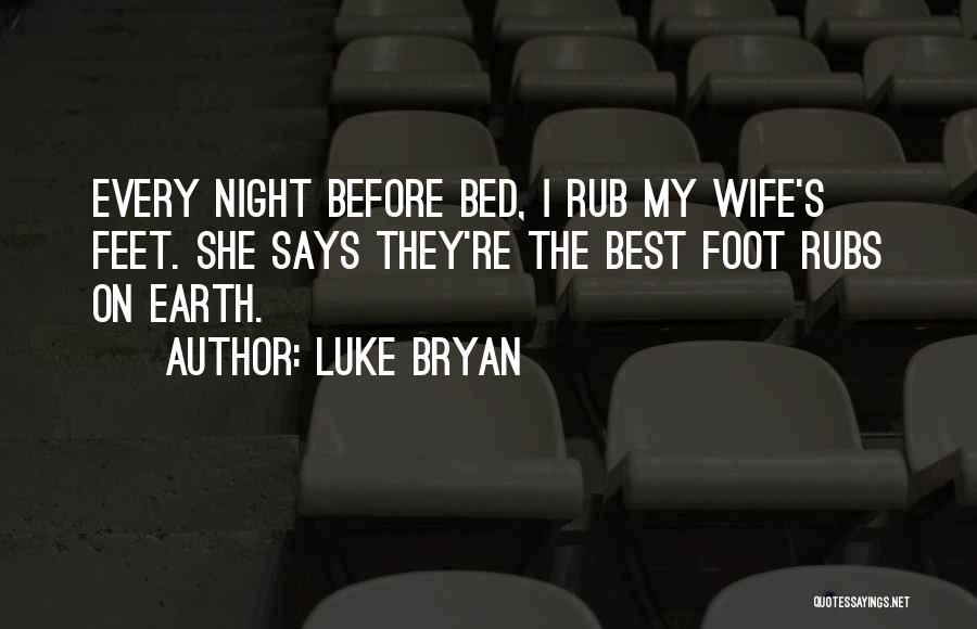 Scemama Quotes By Luke Bryan