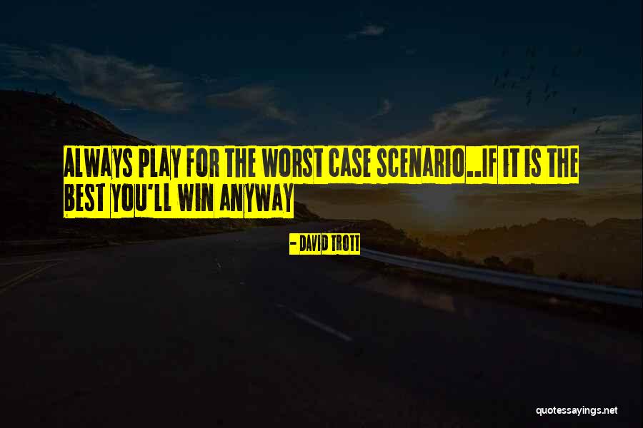 Scenario If Quotes By David Trott