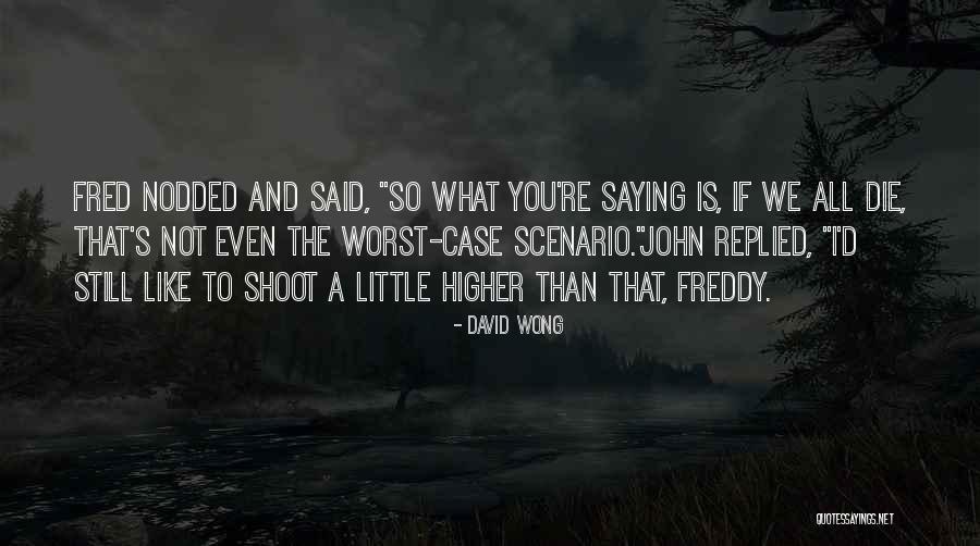 Scenario If Quotes By David Wong
