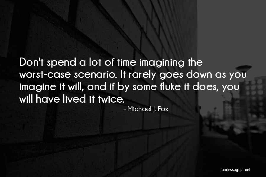 Scenario If Quotes By Michael J. Fox