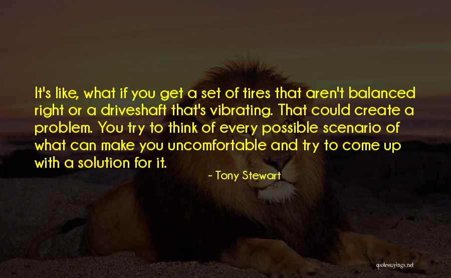 Scenario If Quotes By Tony Stewart