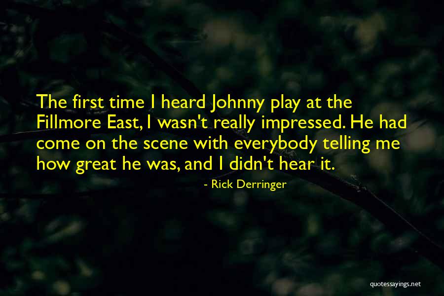 Scene And Heard Quotes By Rick Derringer Scene And Heard Quotes By Rick Derringer