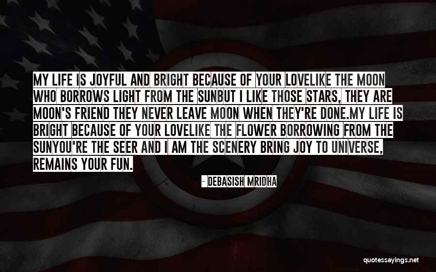 Scenery And Life Quotes By Debasish Mridha Scenery And Life Quotes By Debasish Mridha