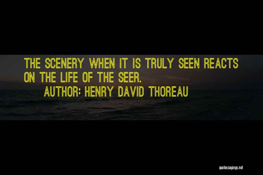 Scenery Quotes By Henry David Thoreau