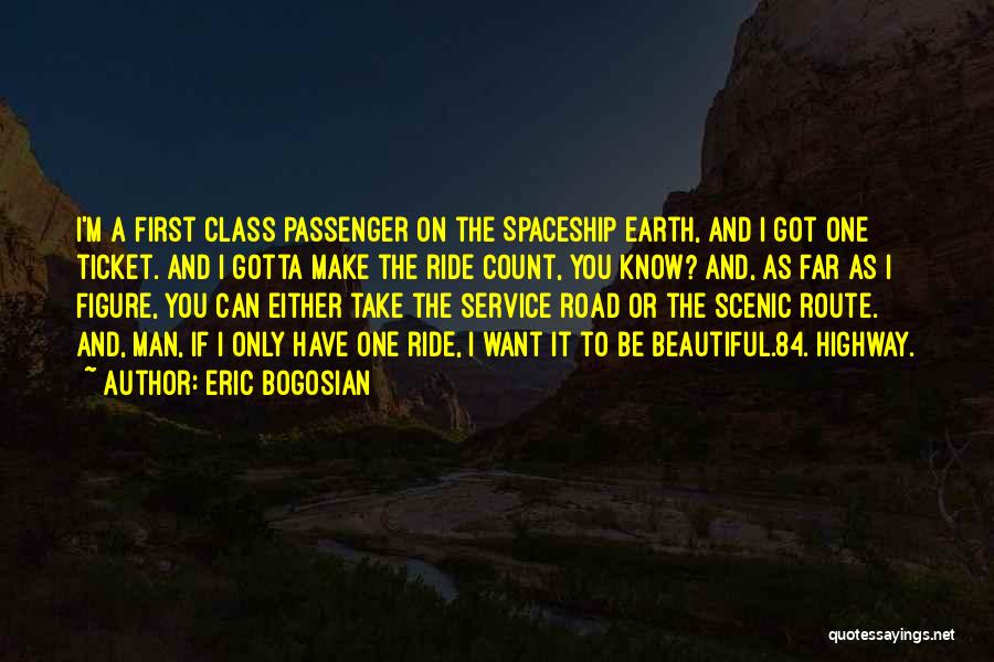 Scenic Inspirational Quotes By Eric Bogosian