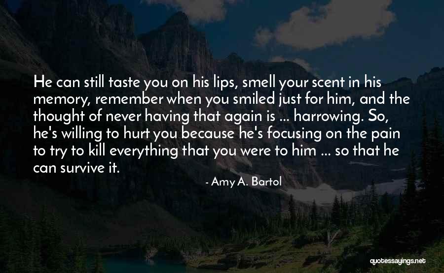 Scent And Memory Quotes By Amy A. Bartol