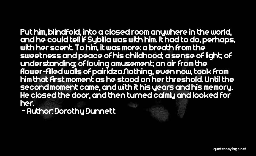 Scent And Memory Quotes By Dorothy Dunnett
