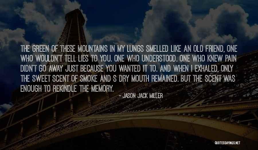 Scent And Memory Quotes By Jason Jack Miller