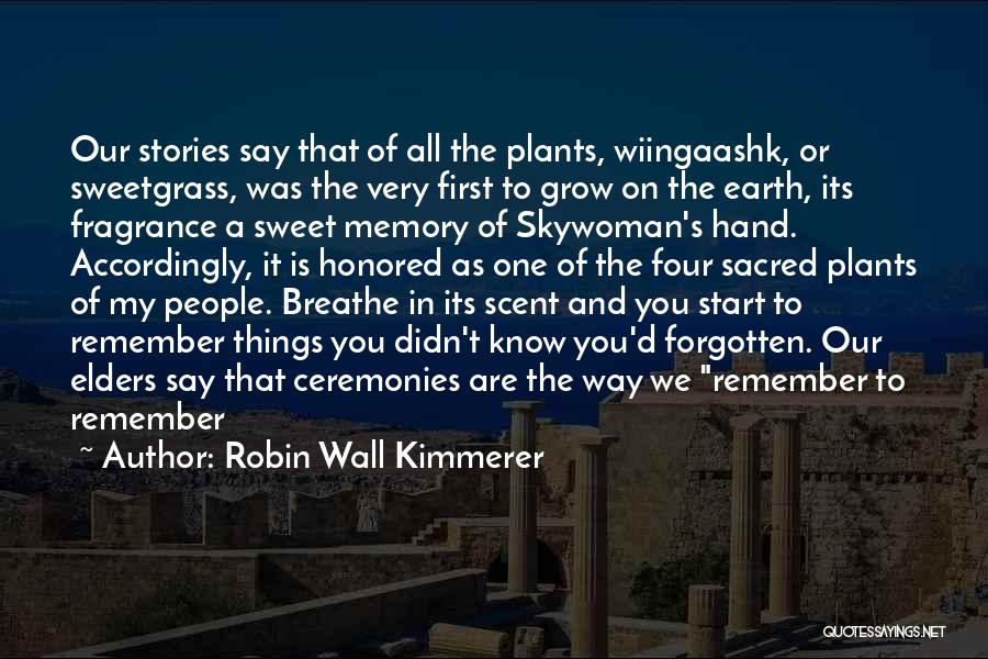 Scent And Memory Quotes By Robin Wall Kimmerer