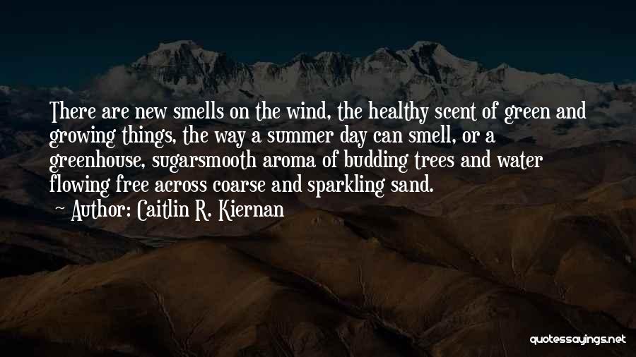 Scent Aroma Quotes By Caitlin R. Kiernan