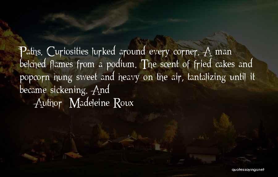 Scent Of A Man Quotes By Madeleine Roux