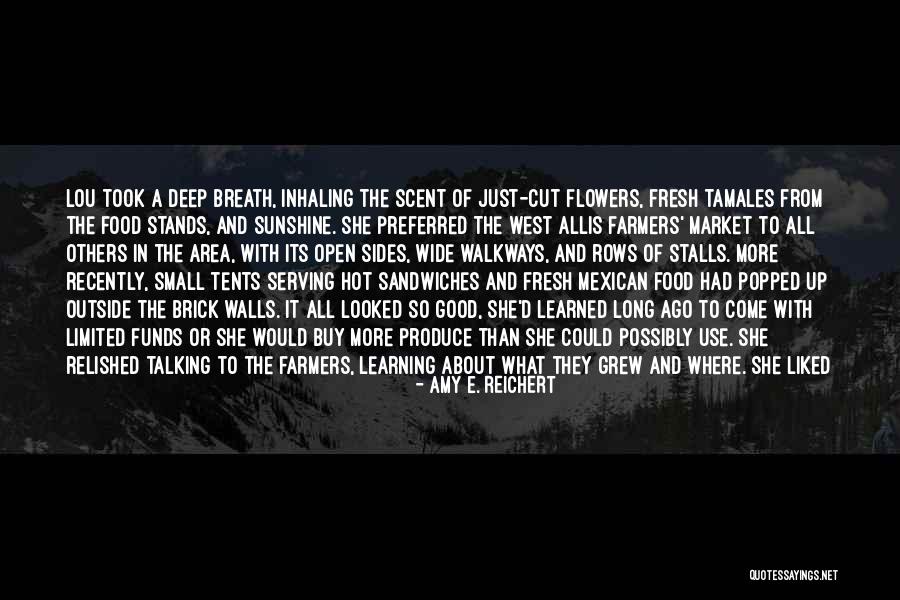 Scent Of Flowers Quotes By Amy E. Reichert Scent Of Flowers Quotes By Amy E. Reichert
