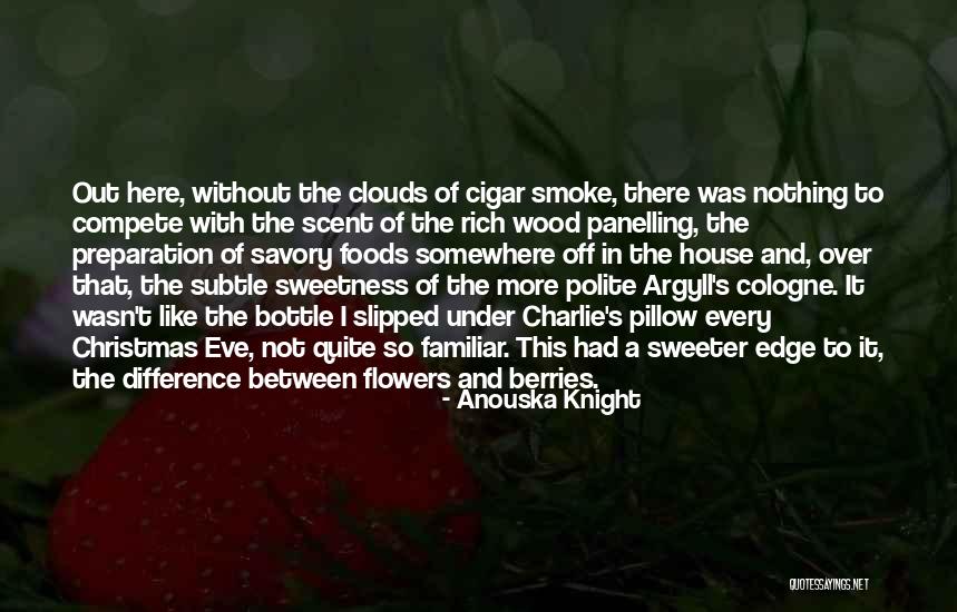 Scent Of Flowers Quotes By Anouska Knight Scent Of Flowers Quotes By Anouska Knight