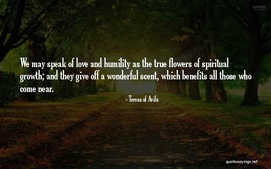 Scent Of Flowers Quotes By Teresa Of Avila Scent Of Flowers Quotes By Teresa Of Avila