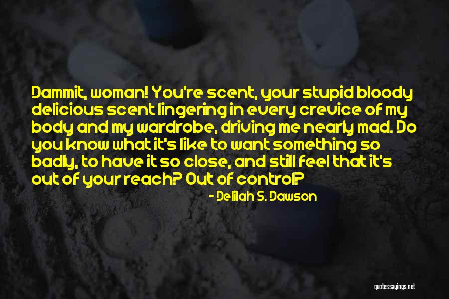 Scent Of Woman Quotes By Delilah S. Dawson Scent Of Woman Quotes By Delilah S. Dawson