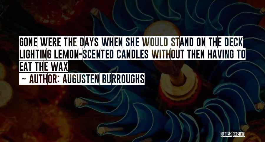 Scented Candles Quotes By Augusten Burroughs