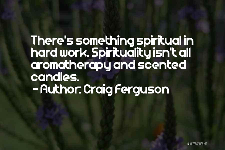 Scented Candles Quotes By Craig Ferguson