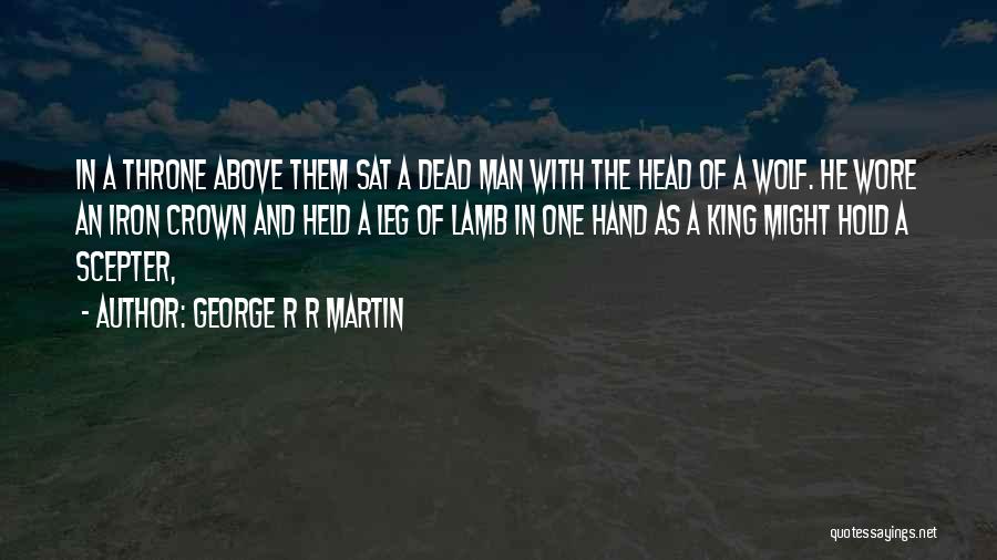 Scepter Quotes By George R R Martin