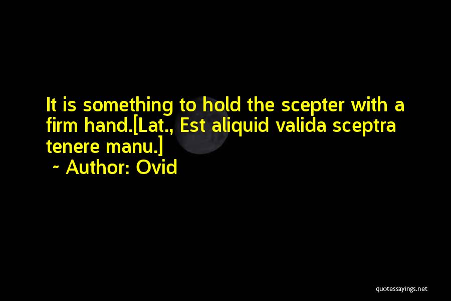 Scepter Quotes By Ovid
