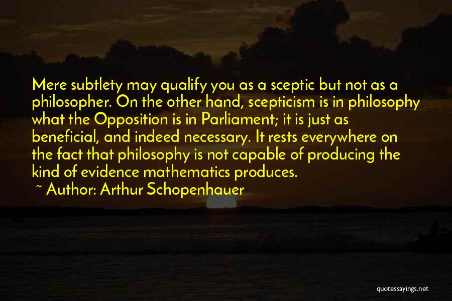 Sceptic Quotes By Arthur Schopenhauer