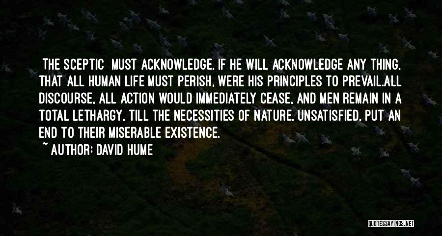 Sceptic Quotes By David Hume