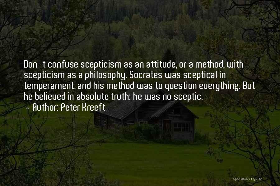 Sceptic Quotes By Peter Kreeft