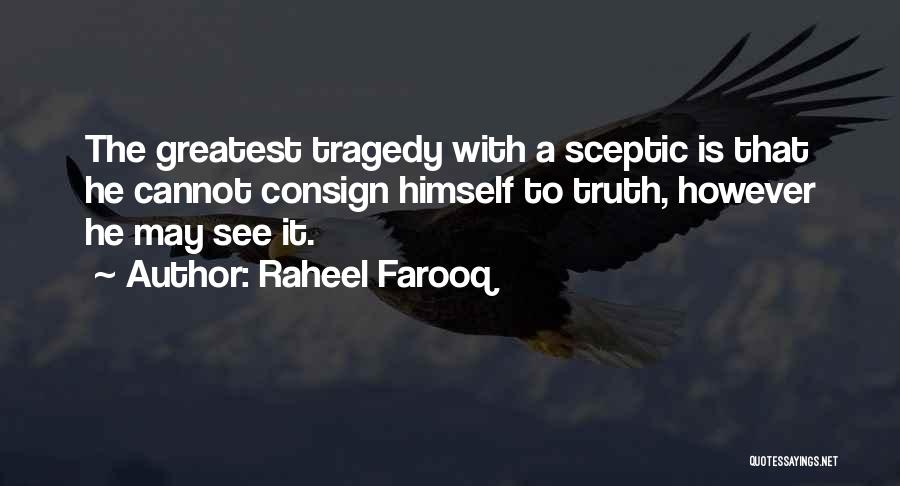 Sceptic Quotes By Raheel Farooq