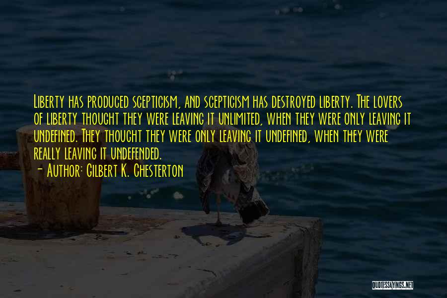 Scepticism Inc Quotes By Gilbert K. Chesterton