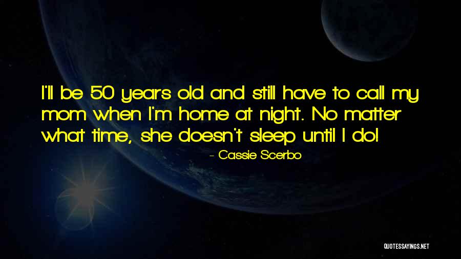 Scerbo Quotes By Cassie Scerbo Scerbo Quotes By Cassie Scerbo