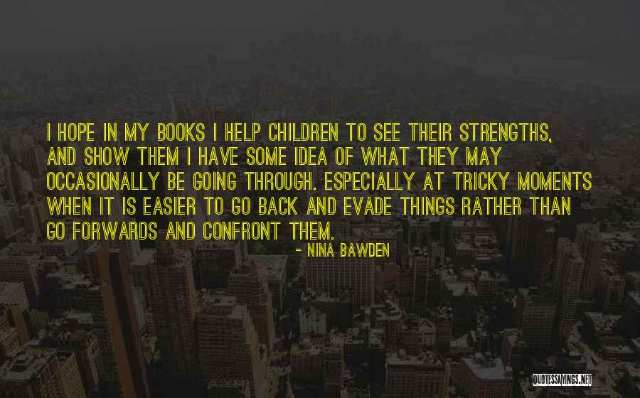 Scetifrenia Quotes By Nina Bawden Scetifrenia Quotes By Nina Bawden