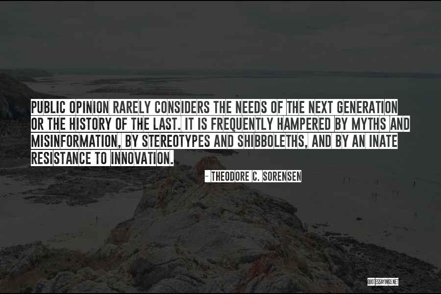 Scetifrenia Quotes By Theodore C. Sorensen Scetifrenia Quotes By Theodore C. Sorensen