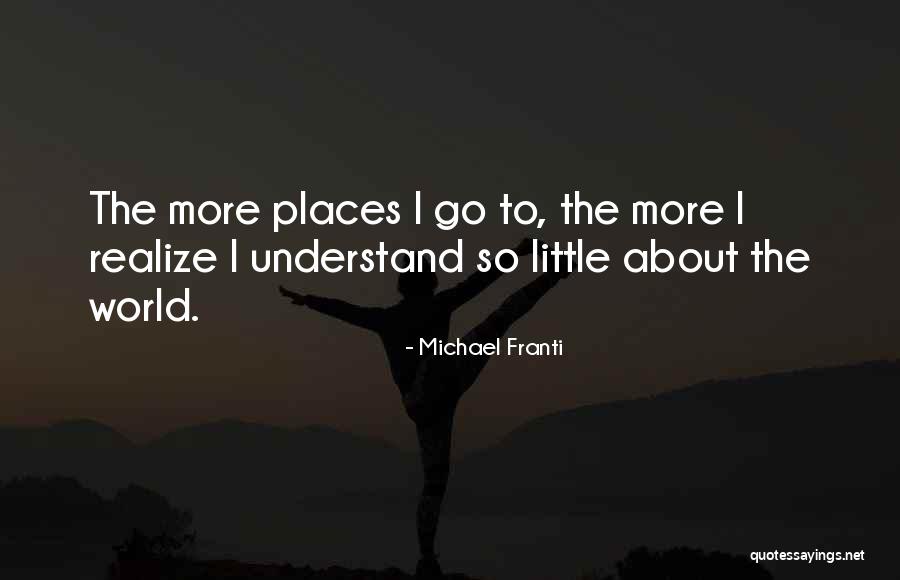 Schaarschmidt Model Quotes By Michael Franti Schaarschmidt Model Quotes By Michael Franti