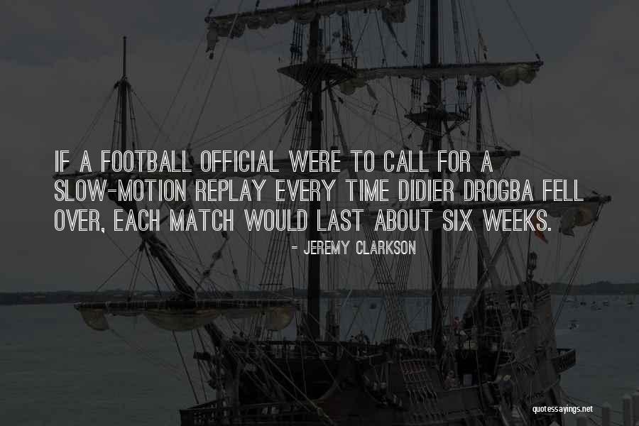 Schachne Jeffrey Quotes By Jeremy Clarkson Schachne Jeffrey Quotes By Jeremy Clarkson