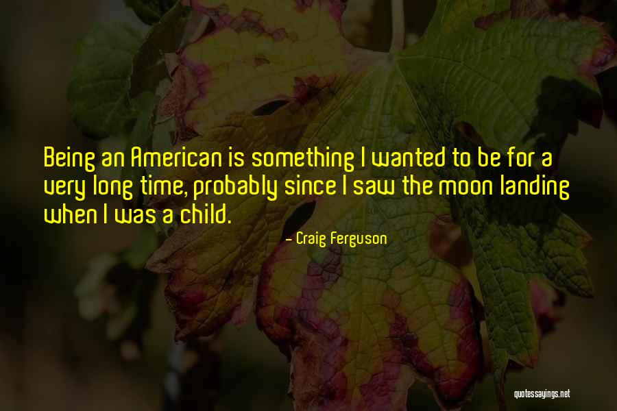 Schachner Gregson Quotes By Craig Ferguson Schachner Gregson Quotes By Craig Ferguson