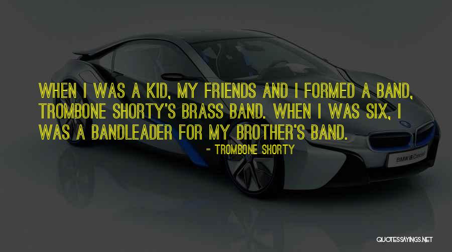 Schachner Gregson Quotes By Trombone Shorty Schachner Gregson Quotes By Trombone Shorty