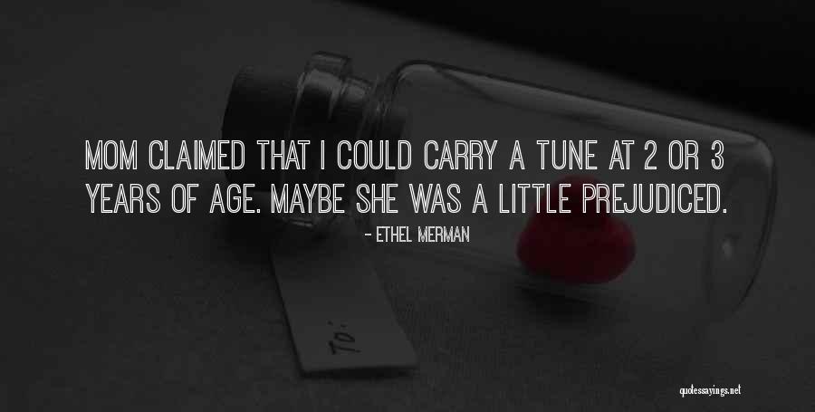 Schachtner Patty Quotes By Ethel Merman Schachtner Patty Quotes By Ethel Merman