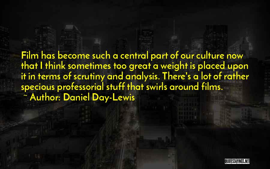 Schack Institute Quotes By Daniel Day-Lewis
