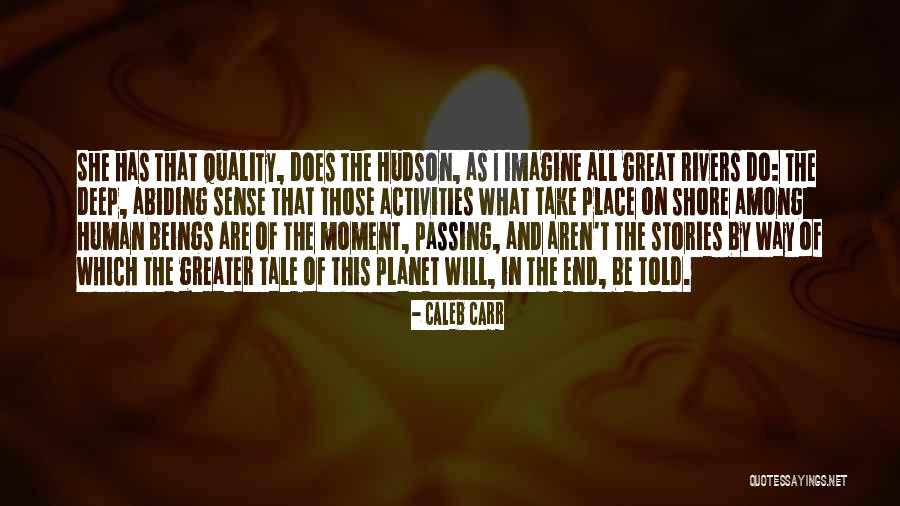 Schaefers Canal House Quotes By Caleb Carr Schaefers Canal House Quotes By Caleb Carr