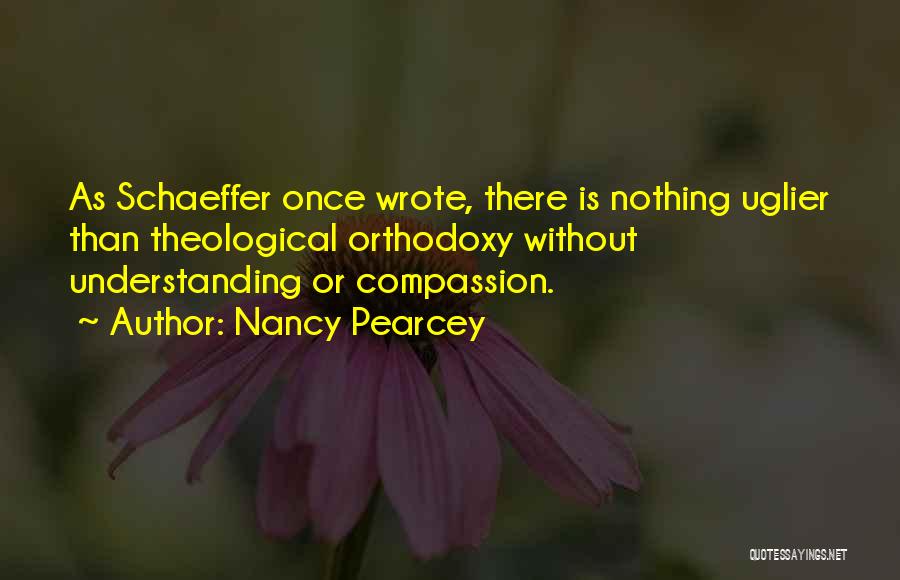 Schaeffer Quotes By Nancy Pearcey