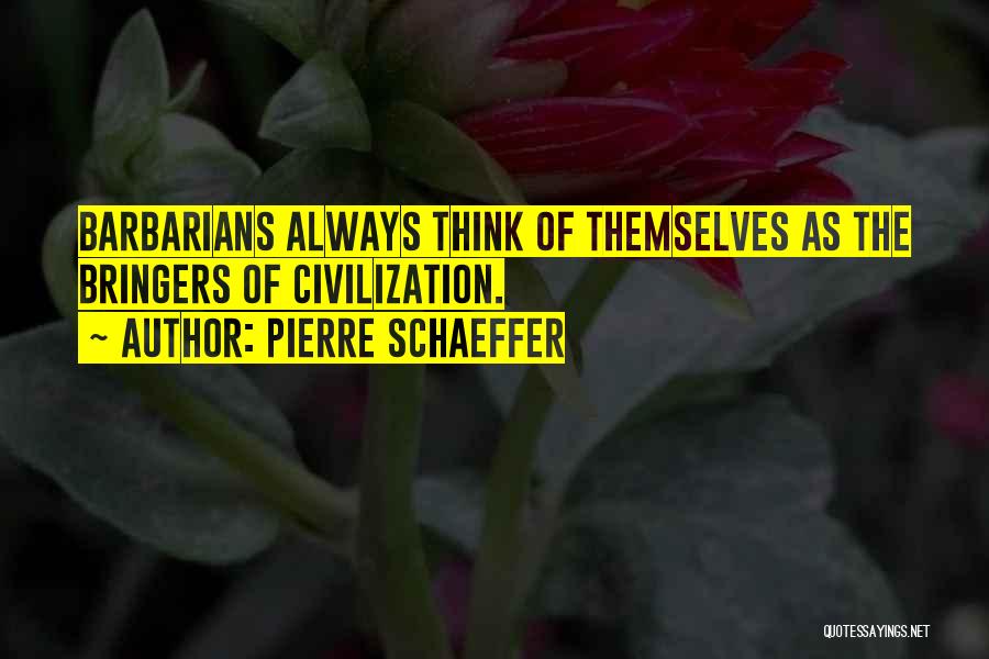 Schaeffer Quotes By Pierre Schaeffer