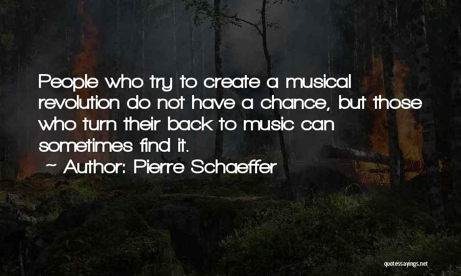 Schaeffer Quotes By Pierre Schaeffer