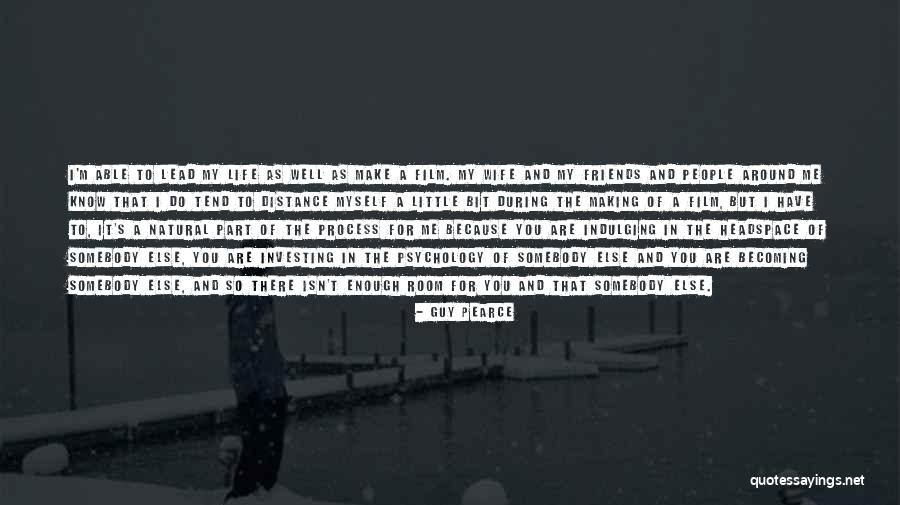 Schaffert 4 Quotes By Guy Pearce Schaffert 4 Quotes By Guy Pearce