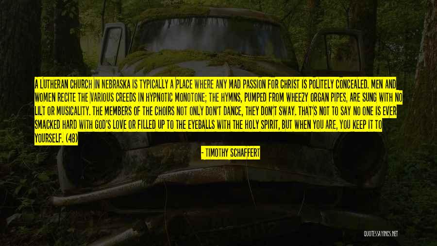 Schaffert 4 Quotes By Timothy Schaffert Schaffert 4 Quotes By Timothy Schaffert