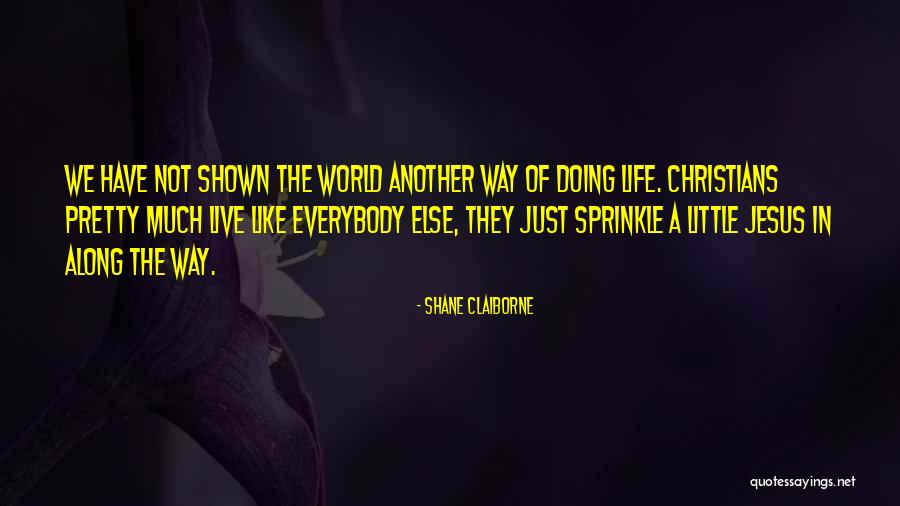 Schaffert Manufacturing Quotes By Shane Claiborne Schaffert Manufacturing Quotes By Shane Claiborne