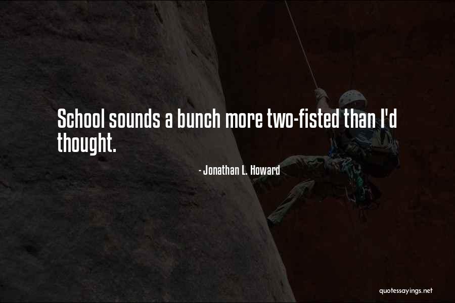 Schaffrin Band Quotes By Jonathan L. Howard Schaffrin Band Quotes By Jonathan L. Howard