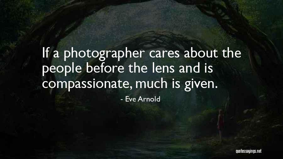 Schafften Quotes By Eve Arnold Schafften Quotes By Eve Arnold