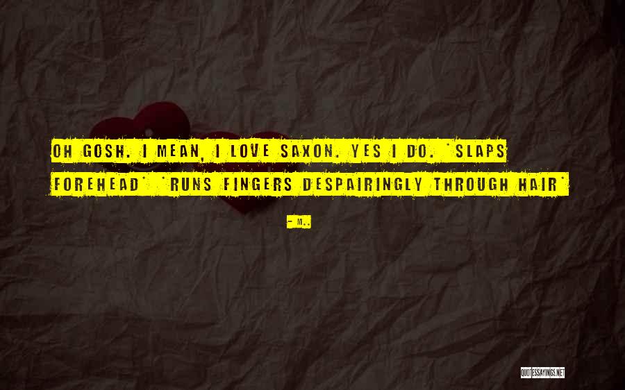 Schafroth Bea Quotes By M.. Schafroth Bea Quotes By M..